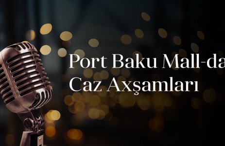 Canlı Caz ifaları Port Baku Mall-da!